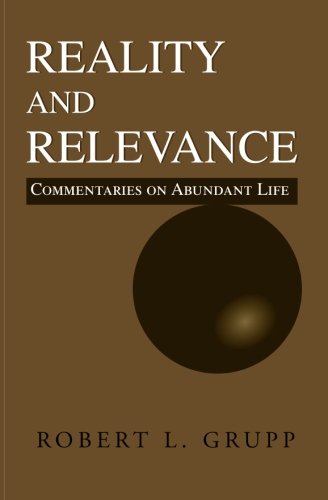 Stock image for REALITY AND RELEVANCE: COMMENTARIES ON ABUNDANT LIFE for sale by By The Way Books