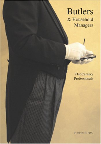 Beispielbild fr Butlers & Household Managers: 21st Century Professionals zum Verkauf von Irish Booksellers