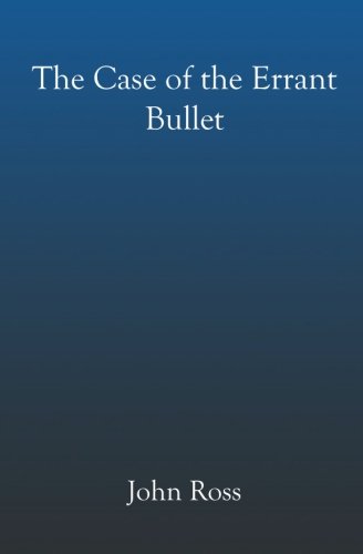 9781591094203: The Case Of The Errant Bullet