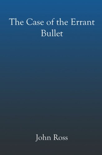 9781591094203: The Case of the Errant Bullet