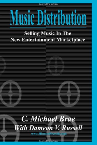 Stock image for Music Distribution : Selling Music in the New Entertainment Marketplace for sale by Better World Books