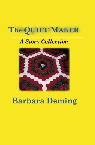 The Quilt Maker: A Story Collection (9781591094906) by Deming, Barbara