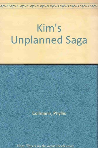 Beispielbild fr Kim's Unplanned Saga zum Verkauf von Table of Contents