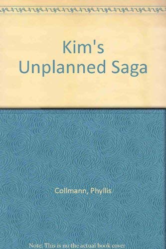 Imagen de archivo de Kim's Unplanned Saga a la venta por Table of Contents