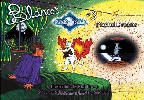 Blanco's Magic Tails #3: Playful Dreams (9781591095545) by Brown, Rich; Sojourner, Rich Brown; Mary