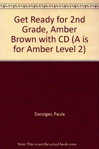 Get Ready for Second Grade, Amber Brown Package Edition (9781591125624) by Danziger, Paula