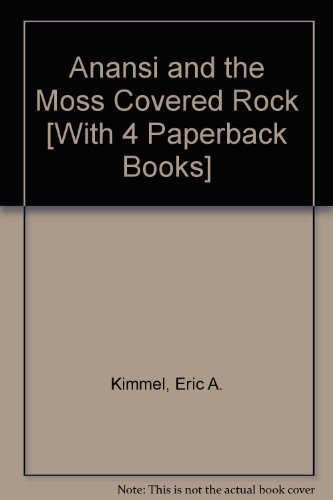 Anansi and the Moss-Covered Rock (4 Paperback/1 CD) (Anansi (Audio)) (9781591126775) by Kimmel, Eric A