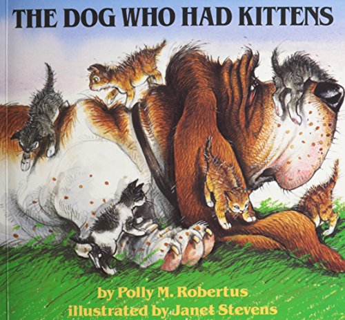 The Dog Who Had Kittens (Live Oak Readalong) (9781591128335) by Robertus, Polly