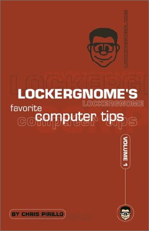 Lockergnome's Favorite Computer Tips (9781591132042) by Pirillo, Chris