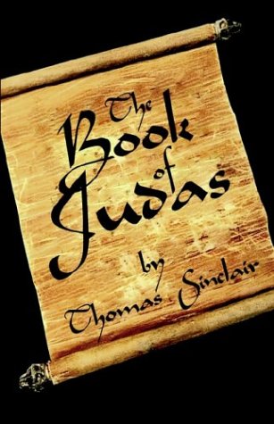 The Book of Judas (9781591133070) by Sinclair, Thomas