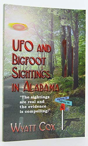 UFO and Bigfoot Sightings in ALABAMA: A listing and examination of selected sightings
