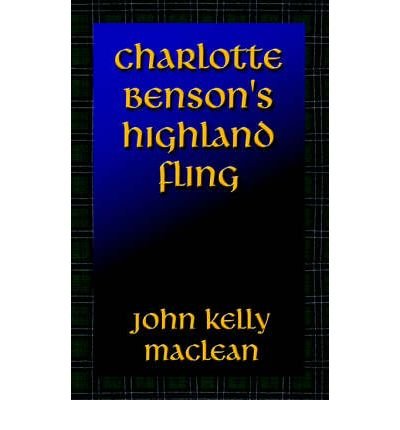 Imagen de archivo de Charlotte Benson's Highland Fling a la venta por The Old Bookshelf