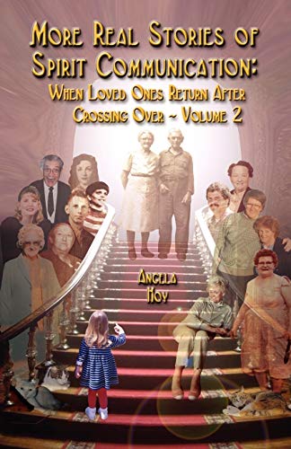 9781591135180: MORE REAL STORIES OF SPIRIT COMMUNICATION: When Loved Ones Return After Crossing Over - Volume 2