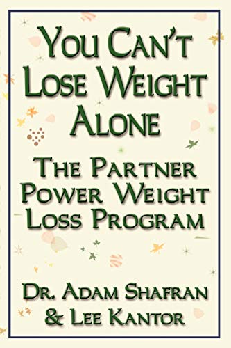 Stock image for YOU CAN'T LOSE WEIGHT ALONE: The Partner Power Weight Loss Program for sale by Ergodebooks