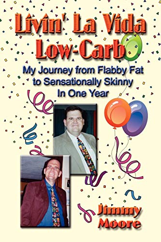 Imagen de archivo de Livin' La Vida Low-Carb: My Journey from Flabby Fat to Sensationally Skinny in One Year a la venta por WorldofBooks