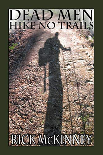 Beispielbild fr Dead men hike no Trails zum Verkauf von Better World Books
