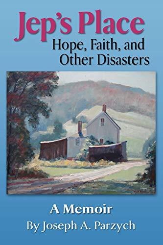 Stock image for Jep's Place: Hope, Faith and Other Disasters-A Mamoir for sale by General Eclectic Books