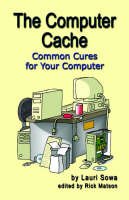 9781591139591: The Computer Cache: Common Cures for Your Computer