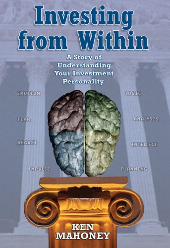 Stock image for INVESTING FROM WITHIN: A Story of Understanding [Hardcover] Mahoney, Ken for sale by Broad Street Books