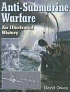 Imagen de archivo de Anti-Submarine Warfare: An Illustrated History a la venta por dsmbooks