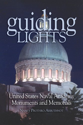 Stock image for Guiding Lights: United States Naval Academy Monuments and Memorials for sale by Fergies Books