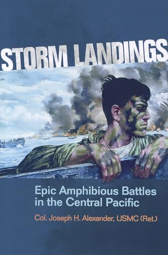 Beispielbild fr Storm Landings: Epic Amphibious Battles in the Central Pacific zum Verkauf von Half Price Books Inc.