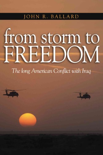 9781591140184: From Storm to Freedom: America'S Long War with Iraq