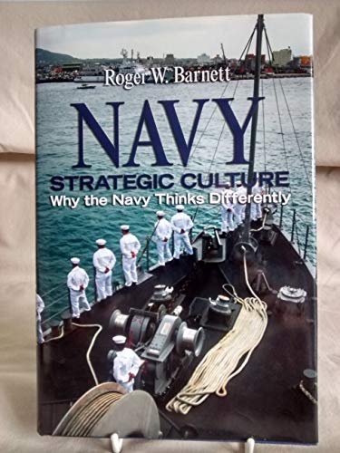 9781591140245: Navy Strategic Culture: Why the Navy Thinks Differently