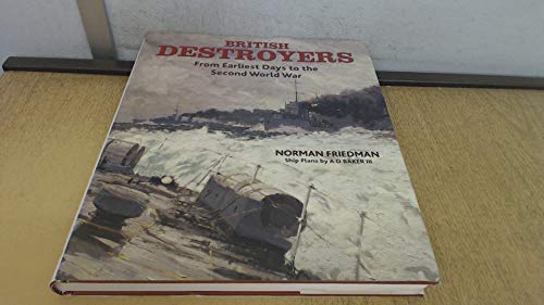 9781591140818: British Destroyers: From Earliest Days to the Second World War