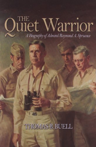 Stock image for The Quiet Warrior: A Biography of Admiral Raymond A. Spruance (Classics of Naval Literature) for sale by HPB-Movies