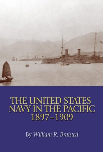 Imagen de archivo de The United States Navy in the Pacific, 1897-1909 a la venta por Dunaway Books