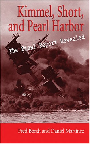 Beispielbild fr Kimmel, Short, and Pearl Harbor: The Final Report Revealed zum Verkauf von SecondSale