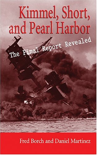9781591140900: Kimmel, Short, and Pearl Harbor: The Final Report Revealed