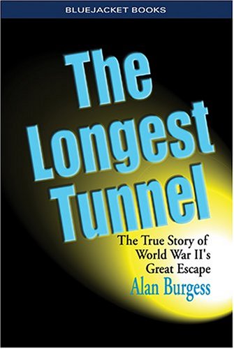 Stock image for Longest Tunnel: True Story Of World War IIs Great Escape (Bluejacket Books) for sale by Best and Fastest Books