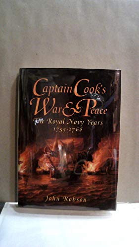 Beispielbild fr Captain Cook's War and Peace: The Royal Navy Years 1755-1768 zum Verkauf von Powell's Bookstores Chicago, ABAA