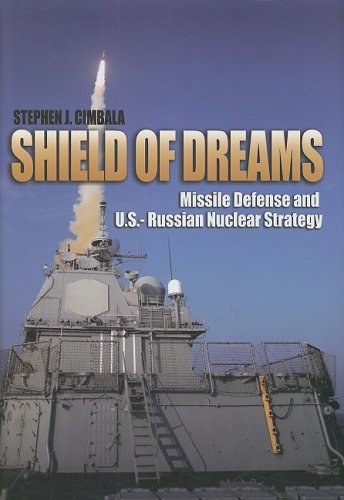 Stock image for Shield of Dreams: Missile Defense and U.S.-Russian Nuclear Strategy for sale by BooksRun