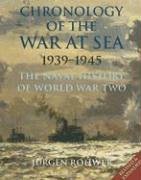 Chronology of the War at Sea, 1939-1945: The Naval History of World War Two (9781591141198) by Rohwer, Jurgen