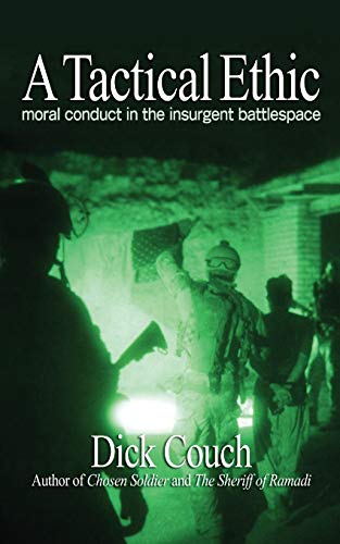 Imagen de archivo de A Tactical Ethic: Moral Conduct in the Insurgent Battlespace a la venta por ZBK Books