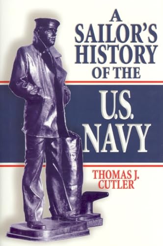 9781591141518: A Sailor's History of the U.S. Navy