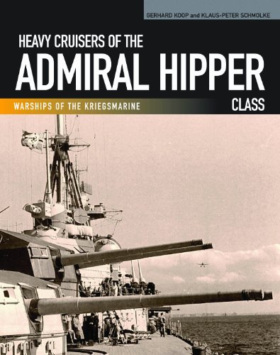 9781591141686: Heavy Cruisers of the Admiral Hipper Class: Admiral Hipper–Blcher–Prinz Eugen–Seydlitz–Ltzow (Warships of the Kriegsmarine)