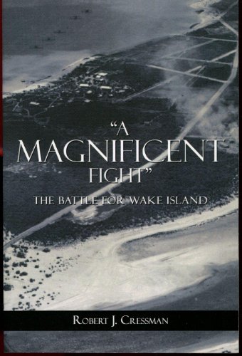 A Magnificent Fight: The Battle for Wake Island (9781591141754) by Cressman, Robert J