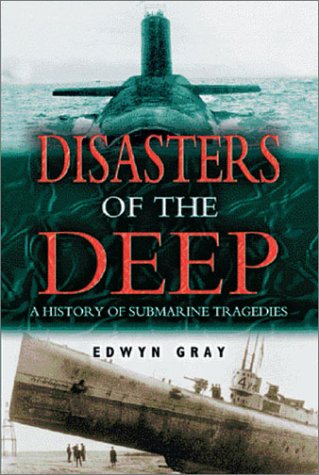 9781591142140: Disasters of the Deep: A History of Submarine Tragedies