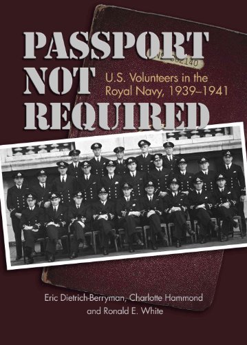 Stock image for Passport Not Required: U.S. Volunteers in the Royal Navy, 1939-1941 for sale by HPB-Diamond