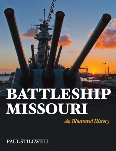 Stock image for Battleship Missouri: An Illustrated History for sale by Emerald Green Media