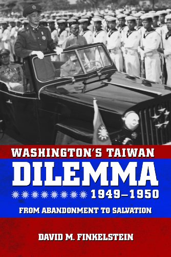 Beispielbild fr Washington's Taiwan Dilemma, 1949-1950: From Abandonment to Salvation zum Verkauf von SecondSale