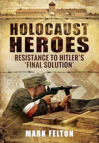 Stock image for Holocaust Heroes: Resistance to Hitler's Final Solution for sale by HPB-Red