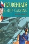 9781591142744: Figureheads and Ship Carvings