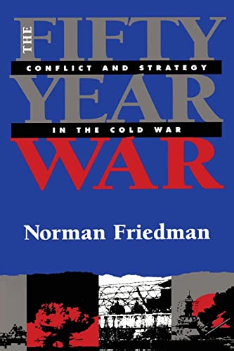 Stock image for The Fifty-Year War: Conflict and Strategy in the Cold War for sale by ThriftBooks-Atlanta