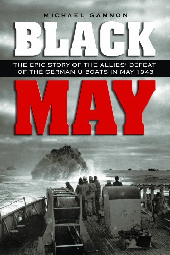 Beispielbild fr Black May: The Epic Story of the Allies Defeat of the German U-Boats in May 1943 zum Verkauf von Red's Corner LLC