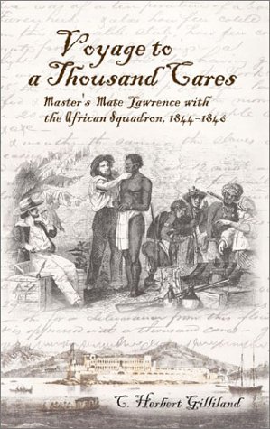 Stock image for Voyage to a Thousand Cares : Master's Mate Lawrence with the African Squadron 1844-1846 for sale by Better World Books: West